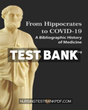 Test Bank for From Hippocrates to COVID 19 1st Edition by Stirling