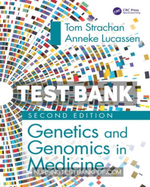 Test Bank for Genetics and Genomics in Medicine 2nd Edition by Strachan