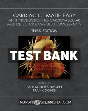 Test Bank for Cardiac CT Made Easy 3rd Edition by Schoenhagen