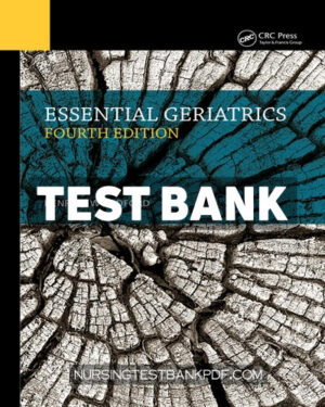 Test Bank for Essential Geriatrics 4th Edition by Woodford