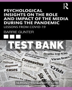 Test Bank for Psychological Insights on the Role and Impact of the Media During the Pandemic 1st Edition by Gunter