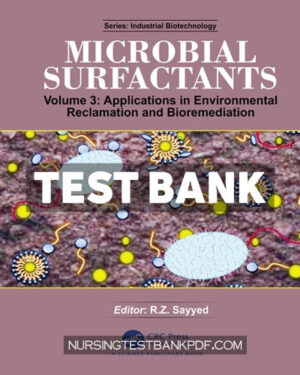 Test Bank for Microbial Surfactants 1st Edition by Sayyed