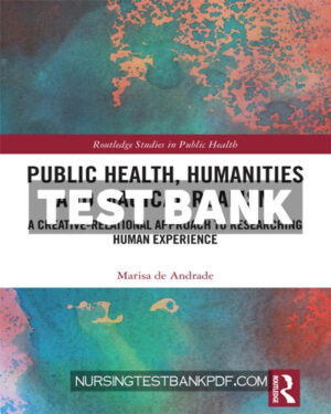Test Bank for Public Health Humanities and Magical Realism 1st Edition by de Andrade