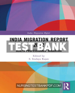 Test Bank for India Migration Report 2022 1st Edition by Rajan