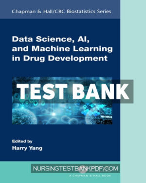 Test Bank for Data Science AI and Machine Learning in Drug Development 1st Edition by Yang