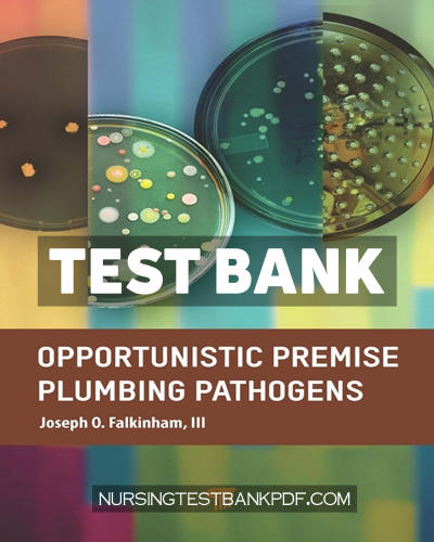 9781000652970-TEST-BANK Test Bank for Opportunistic Premise Plumbing Pathogens 1st Edition by Falkinham