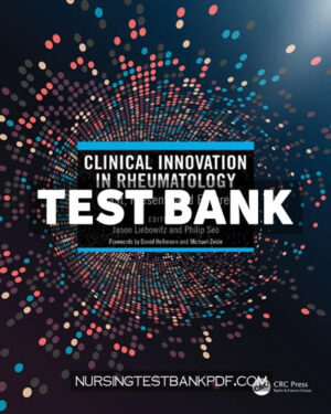 Test Bank for Clinical Innovation in Rheumatology 1st Edition by Liebowitz