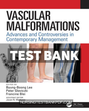 Test Bank for Vascular Malformations 1st Edition by Lee