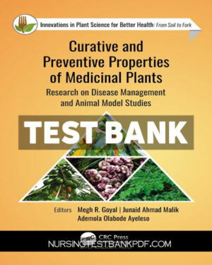 Test Bank for Curative and Preventive Properties of Medicinal Plants 1st Edition by CRC Press