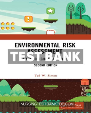 Test Bank for Environmental Risk Assessment 2nd Edition by Simon