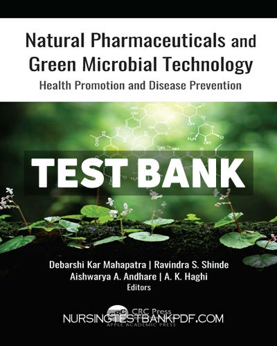 9781000754476-TEST-BANK Test Bank for Natural Pharmaceuticals and Green Microbial Technology 1st Edition by Haghi