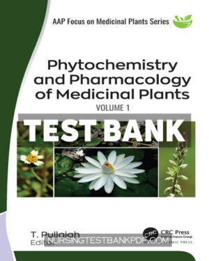 Test Bank for Phytochemistry and Pharmacology of Medicinal Plants 2 volume set 1st Edition by CRC Press