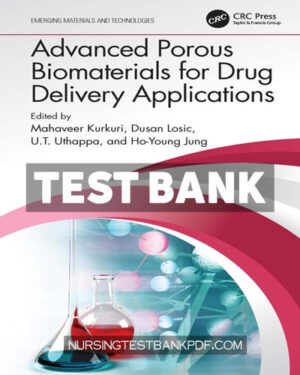 Test Bank for Advanced Porous Biomaterials for Drug Delivery Applications 1st Edition by CRC Press