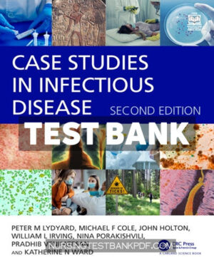 Test Bank for Case Studies in Infectious Disease 2nd Edition by Lydyard