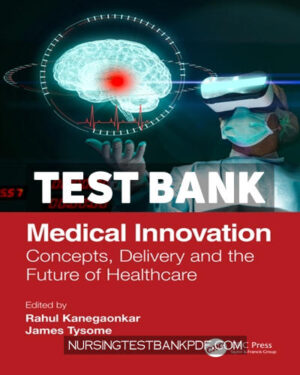Test Bank for Medical Innovation 1st Edition by CRC Press