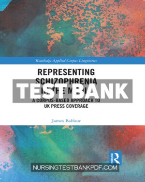 Test Bank for Representing Schizophrenia in the Media 1st Edition by Balfour