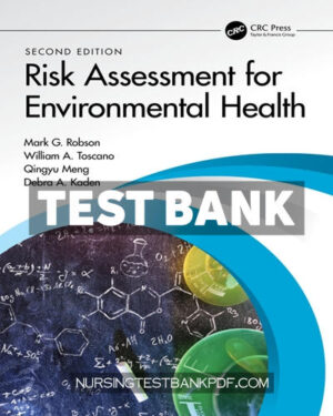 Test Bank for Risk Assessment for Environmental Health 2nd Edition by CRC Press