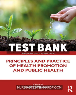 Test Bank for Principles and Practice of Health Promotion and Public Health 1st Edition by CRC Press