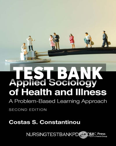 9781000824964-TEST-BANK Test Bank for Applied Sociology of Health and Illness 2nd Edition by Constantinou