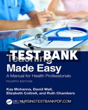 Test Bank for Teaching Made Easy 4th Edition by Mohanna