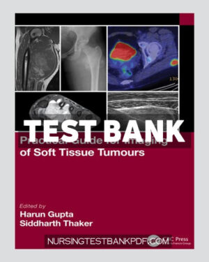 Test Bank for Practical Guide for Imaging of Soft Tissue Tumours 1st Edition by CRC Press