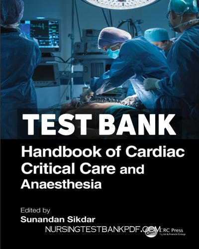 9781000857313-TEST-BANK Test Bank for Handbook of Cardiac Critical Care and Anaesthesia 1st Edition by CRC Press