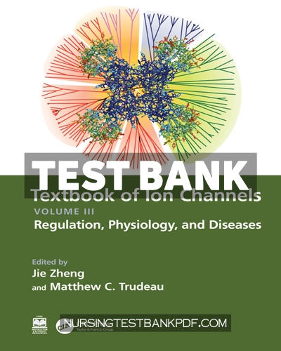 9781000858013-TEST-BANK Test Bank for Textbook of Ion Channels Volume III 1st Edition by Zheng