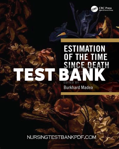 9781000871623-TEST-BANK Test Bank for Estimation of the Time Since Death 4th Edition by Madea
