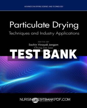 Test Bank for Particulate Drying 1st Edition by CRC Press