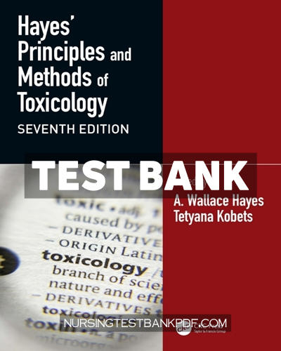 9781000875775-TEST-BANK Test Bank for Hayes Principles and Methods of Toxicology 7th Edition by Hayes