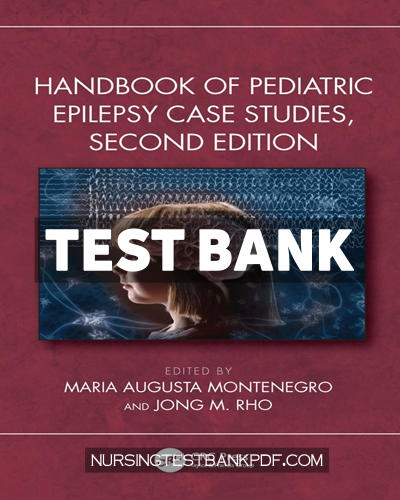 9781000885309-TEST-BANK Test Bank for Handbook of Pediatric Epilepsy Case Studies Second Edition 2nd Edition by CRC Press