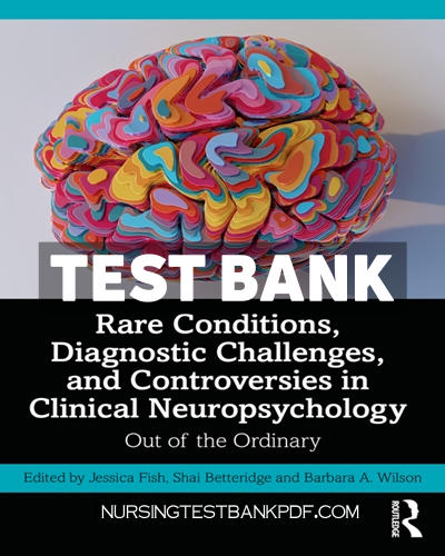 9781000885644-TEST-BANK Test Bank for Rare Conditions Diagnostic Challenges and Controversies in Clinical Neuropsychology 1st Edition by CRC Press
