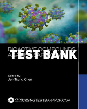 Test Bank for Bioactive Compounds Against SARS CoV 2 1st Edition by CRC Press