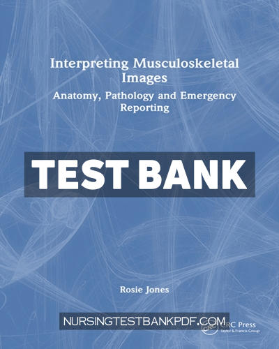 9781000913026-TEST-BANK Test Bank for Interpreting Musculoskeletal Images 1st Edition by Jones