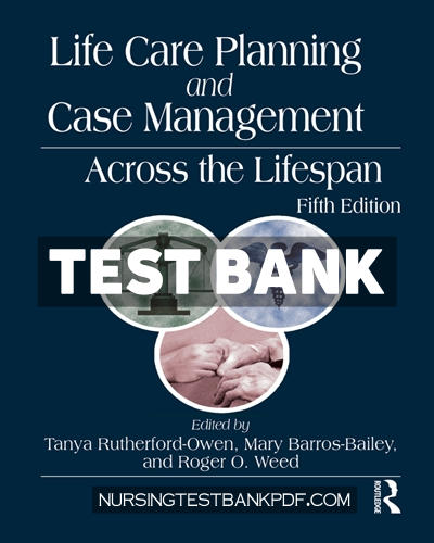 9781000913552-TEST-BANK Test Bank for Life Care Planning and Case Management Across the Lifespan 5th Edition by Rutherford-Owen