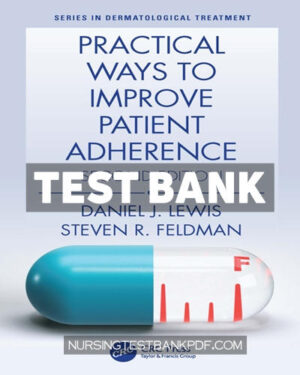 Test Bank for Practical Ways to Improve Patient Adherence 2nd Edition by Lewis