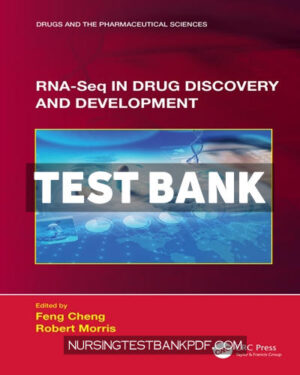 Test Bank for RNA Seq in Drug Discovery and Development 1st Edition by Cheng