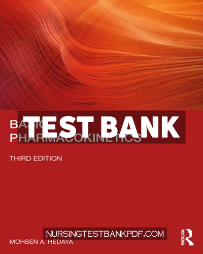 9781000922011-TEST-BANK Test Bank for Basic Pharmacokinetics 3rd Edition by Hedaya