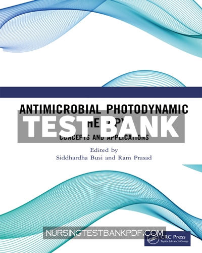 9781000925340-TEST-BANK Test Bank for Antimicrobial Photodynamic Therapy 1st Edition by CRC Press