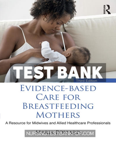 9781000927405-TEST-BANK Test Bank for Evidence based Care for Breastfeeding Mothers 3rd Edition by Pollard