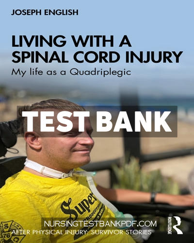 9781000930559-TEST-BANK Test Bank for Living with a Spinal Cord Injury 1st Edition by English