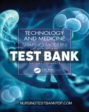 Test Bank for Technology and Medicine 1st Edition by Nielsen