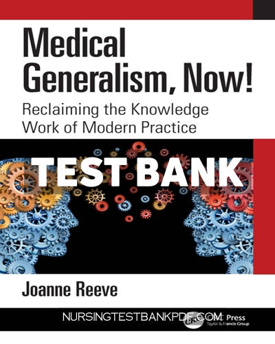 9781000962031-TEST-BANK Test Bank for Medical Generalism Now 1st Edition by Reeve