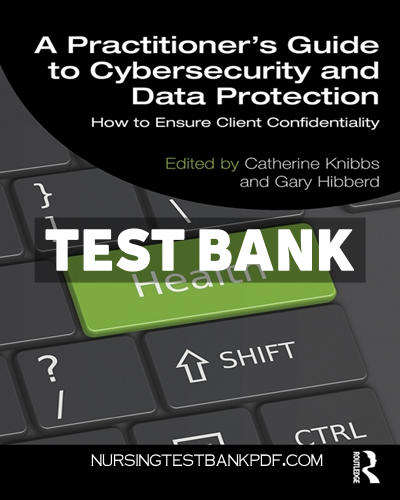 9781000981988-TEST-BANK Test Bank for A Practitioners Guide to Cybersecurity and Data Protection 1st Edition by Knibbs