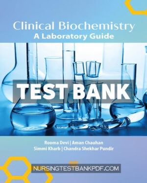 Test Bank for Clinical Biochemistry 1st Edition by Devi