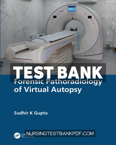 9781000994872-TEST-BANK Test Bank for Forensic Pathoradiology of Virtual Autopsy 1st Edition by Gupta