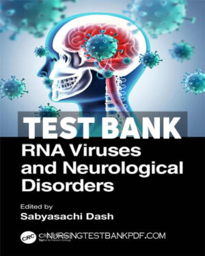 Test Bank for RNA Viruses and Neurological Disorders 1st Edition by Dash