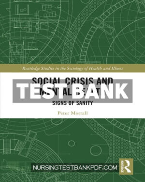 Test Bank for Social Crisis and Mental Health 1st Edition by Morrall