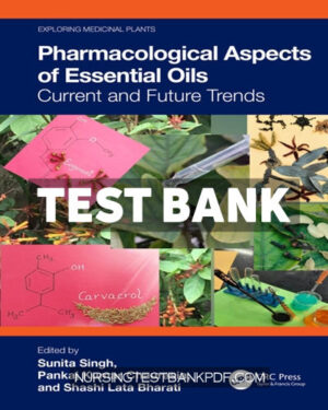 Test Bank for Pharmacological Aspects of Essential Oils 1st Edition by Singh