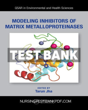 Test Bank for Modeling Inhibitors of Matrix Metalloproteinases 1st Edition by Jha